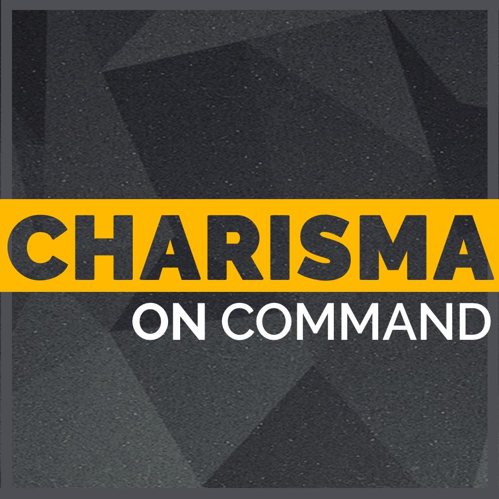 Charisma on Command