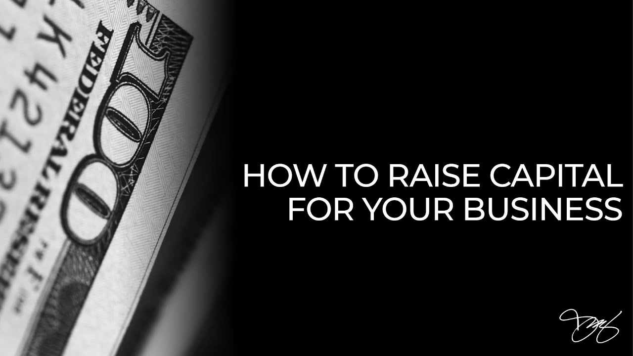 How to Raise Capital for Your Business