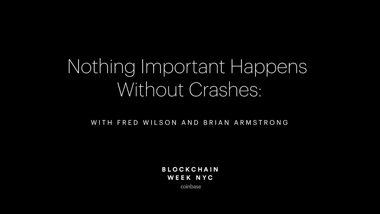 Nothing Important Happens Without Crashes: In Conversation with Fred Wilson and Brian Armstrong